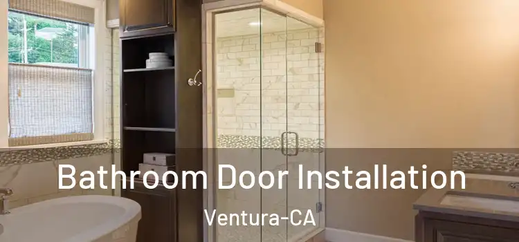  Bathroom Door Installation Ventura-CA