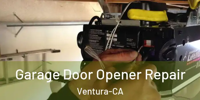 Garage Door Opener Repair Ventura-CA