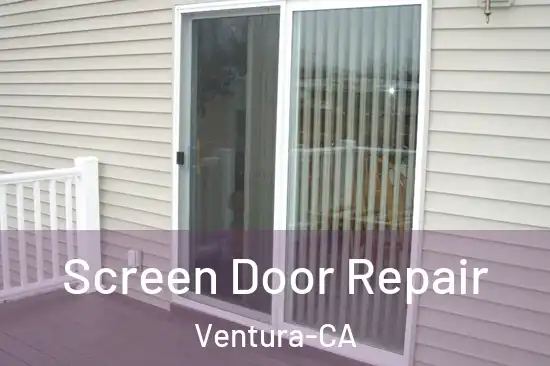  Screen Door Repair Ventura-CA