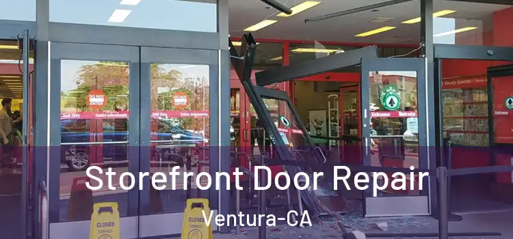 Storefront Door Repair Ventura-CA